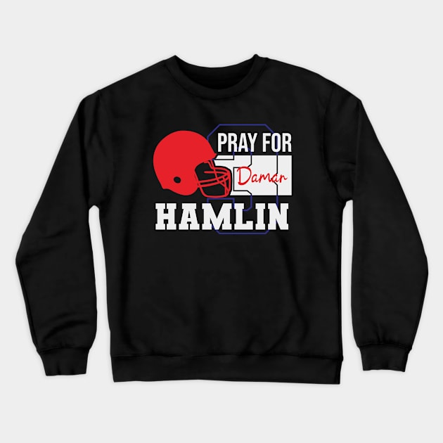 Pray for damar hamlin 3 Crewneck Sweatshirt by Nana On Here